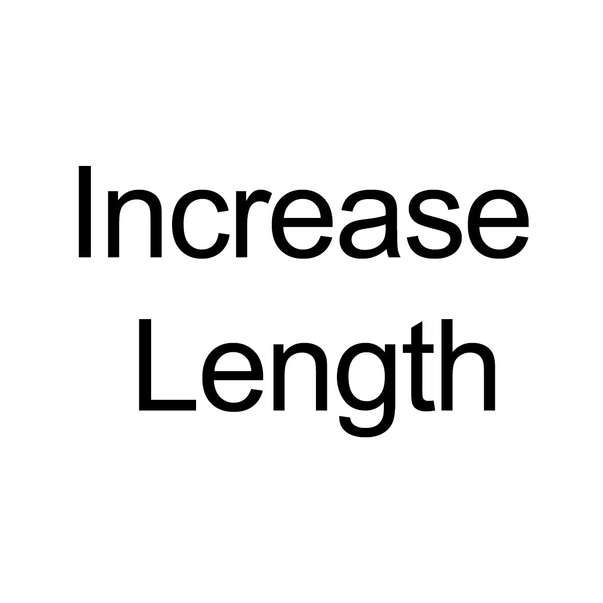 Increase Length -Tall