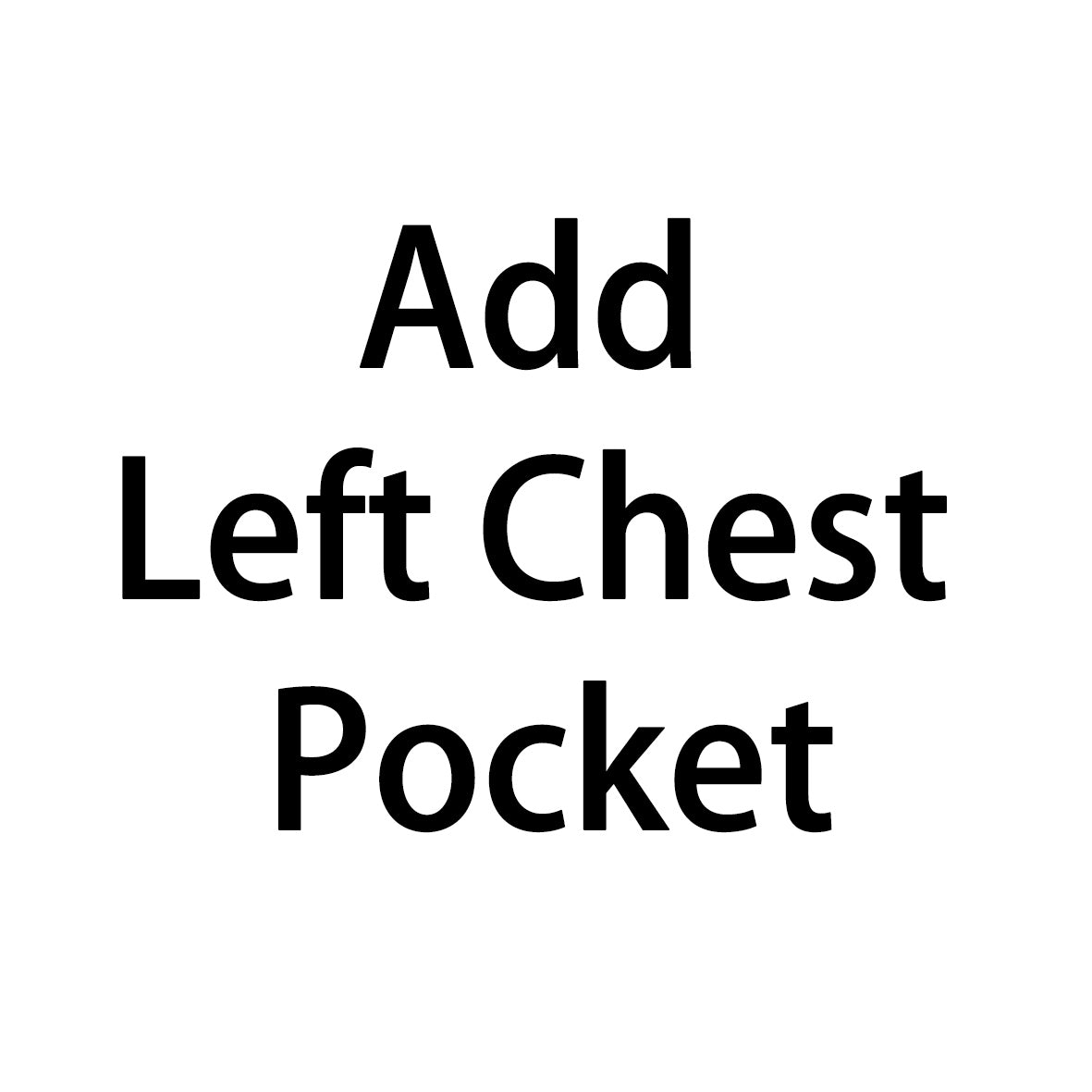 Add Left Chest Pocket